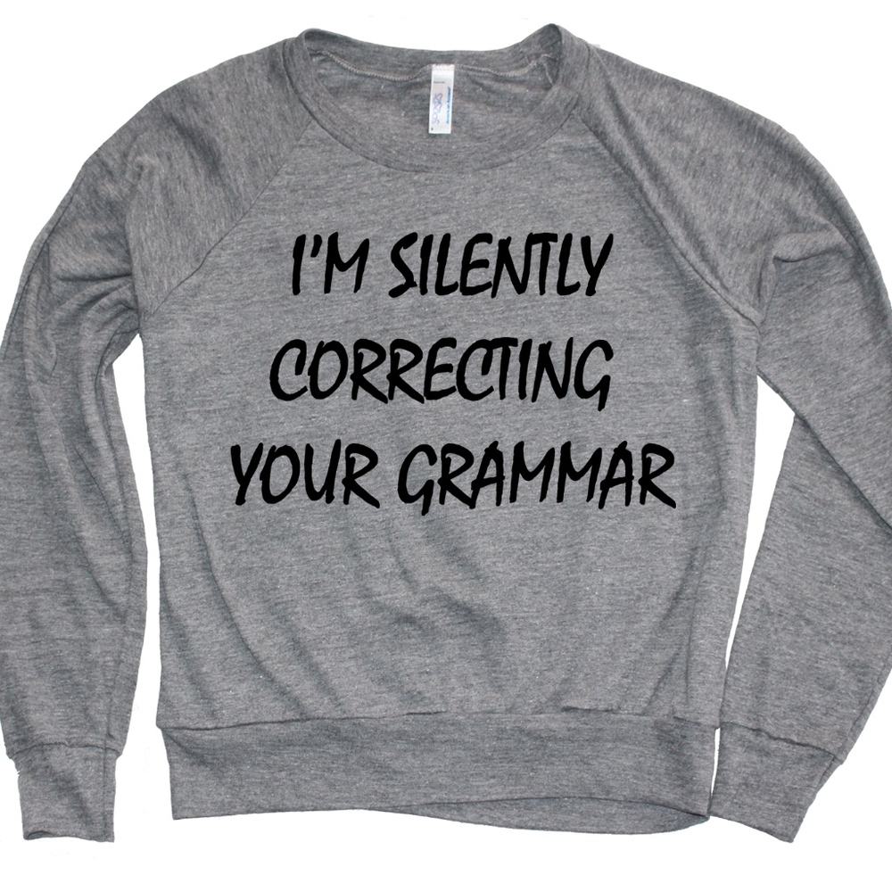 Funny Grammar Sarcasm Graphic Print Raglan Sweater